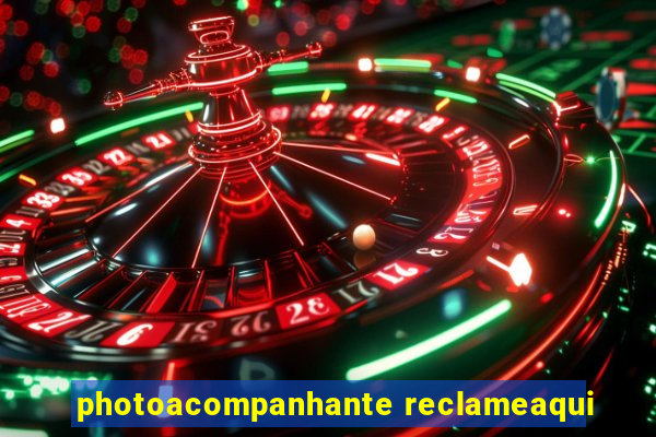 photoacompanhante reclameaqui